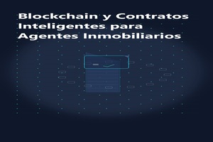 Portada del manual 08: Blockchain y Contratos Inteligentes para Agentes Inmobiliarios