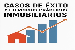 Portada del manual 54: Casos de Éxito y Ejercicios Prácticos Inmobiliarios