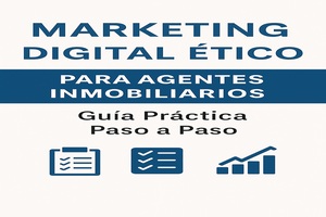 Portada del manual 69: Marketing Digital Ético para Agentes Inmobiliarios Guía Práctica Paso a Paso