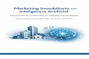 Portada del manual 70: Marketing Inmobiliario con Inteligencia Artificial Generación de Contenidos y Campañas Personalizadas